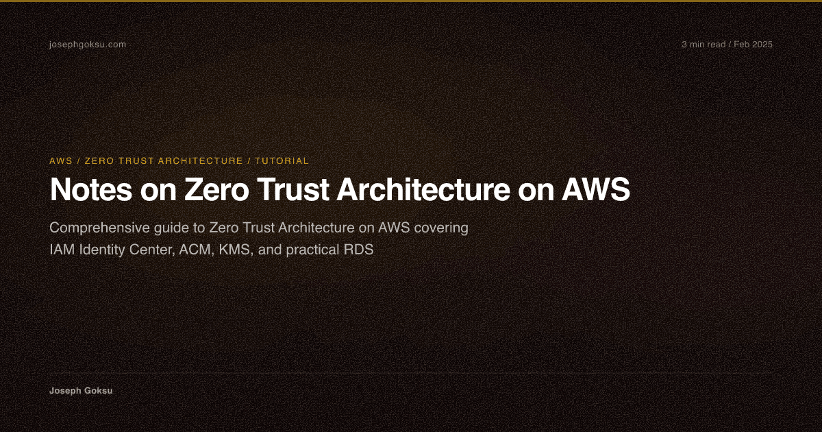 Notes on Zero Trust Architecture on AWS